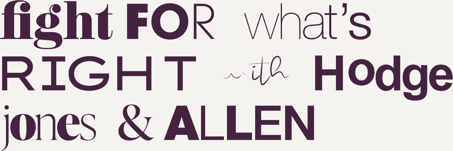 Fight for what's right with Hodge Jones & Allen